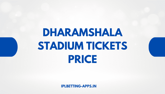 Dharamshala Stadium Tickets Price